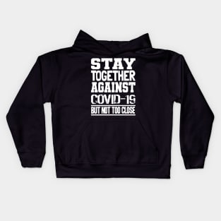 Fight Corona Covid-19 World Tour Virus Quarantine Stay together Kids Hoodie